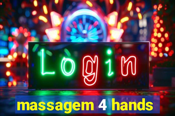 massagem 4 hands